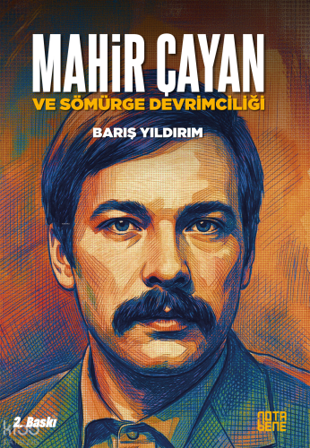 Mahir Çayan ve Sömürge Devrimciliği
