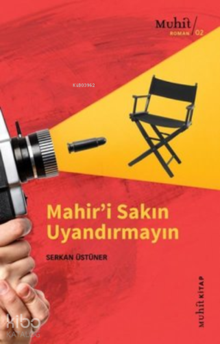 Mahir’i Sakın Uyandırmayın