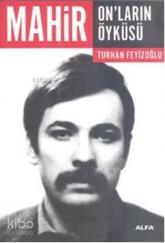 Mahir On'ların Öyküsü - Kitapiks.com