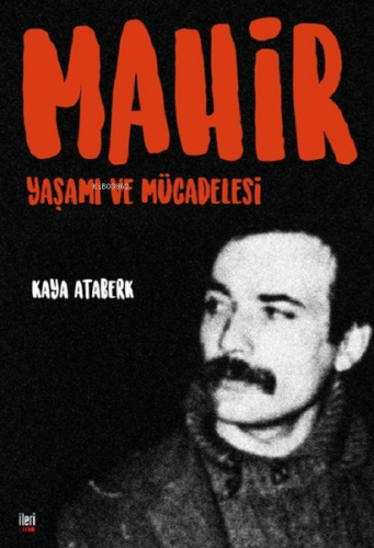 Mahir: Yaşamı ve Mücadelesi