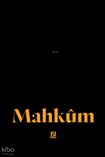 Mahkûm (Ciltli);Çalışmaya, Başarmaya, Ayakta Kalmaya