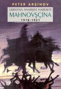 Mahnovşçina; Ukrayna Anarşist Hareketi (1918-1921)