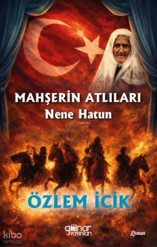 Mahşerin Atlıları Nene Hatun