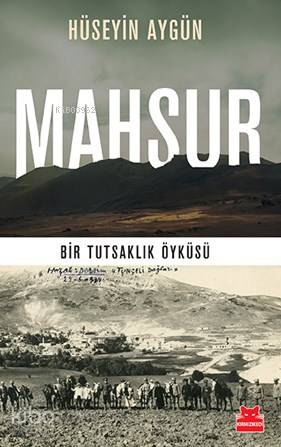 Mahsur; Bir Tutsaklık Öyküsü