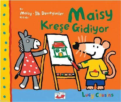 Maisy Kreşe Gidiyor - Kitapiks.com