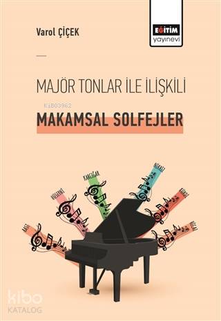 Majör Tonlar ile İlişkili Makamsal Solfejler - Kitapiks.com
