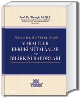 Makaleler - Hukukî Mütalâalar ve Bilirkişi Raporları