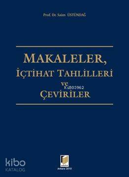 Makaleler, İçtihat Tahlilleri ve Çeviriler