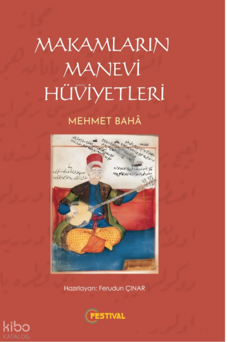 Makamların Manevi Hüviyetleri
