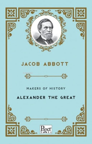 Makers of History-Alexander The Great