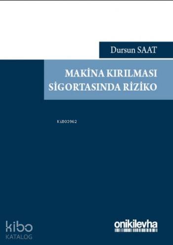 Makina Kırılması Sigortasında Riziko