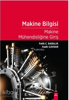 Makine Bilgisi; Makine Mühendisliğine Giriş