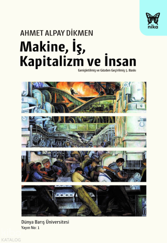 Makine İş , Kapitalizm Ve İnsan