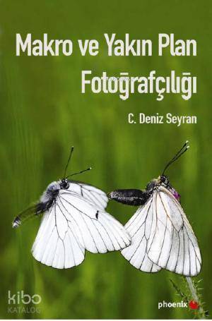 Makro ve Yakın Plan Fotoğrafçılığı