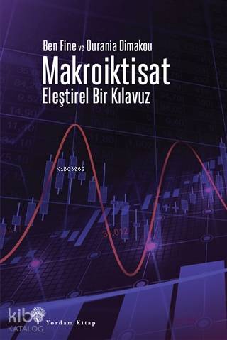Makroiktisat; Eleştirel Bir Kılavuz