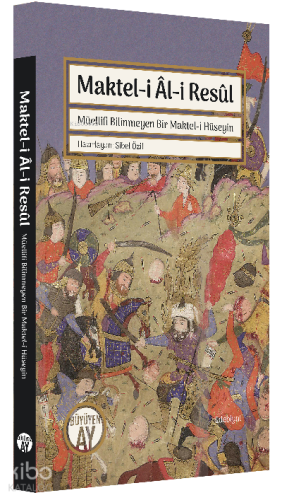 Maktel-i Âl-i Resûl;Müellifi Bilinmeyen Bir Maktel-i Hüseyin