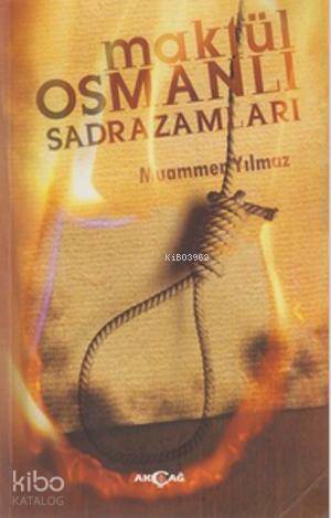 Maktül Osmanlı Sadrazamları