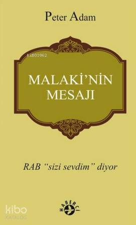 Malaki'nin Mesajı; Rab Sizi Sevdim Diyor
