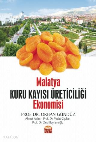 Malatya Kuru Kayısı Üreticiliği Ekonomisi