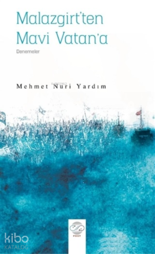 Malazgirt’ten Mavi Vatan’a