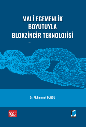 Mali Egemenlik Boyutuyla Blokzincir Teknolojisi - Kitapiks.com