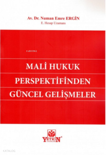 Mali Hukuk Perspektifinden Güncel Gelişmeler