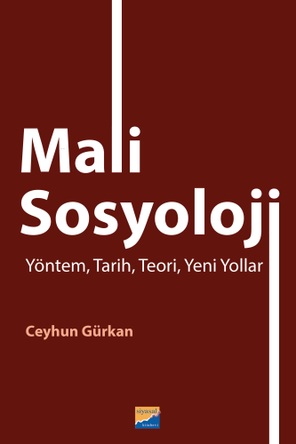 Mali Sosyoloji;Yöntem, Tarih, Teori, Yeni Yollar - Kitapiks.com