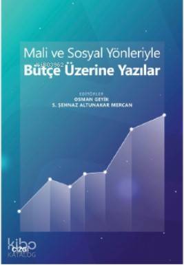 Mali ve Sosyal Yönleriyle Bütçe Üzerine Yazılar