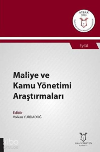 Maliye ve Kamu Yönetimi Araştırmaları;(Aybak 2019 Eylül)