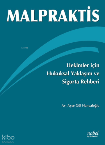 Malpraktis-Hekimler İçin Hukuksal Yaklaşım