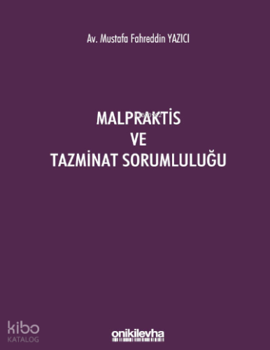 Malpraktis ve Tazminat Sorumluluğu