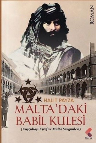 Malta'daki Babil Kulesi - Kuşçubaşı Eşref ve Malta Sürgünleri - Kitapi