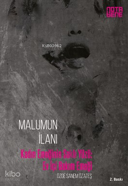 Malumun İlanı; Kadın Emeğinin Saklı Yüzü:Ev İçi Bakım Emeği