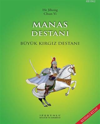 Manas Destanı ; Büyük Kırgız Destanı