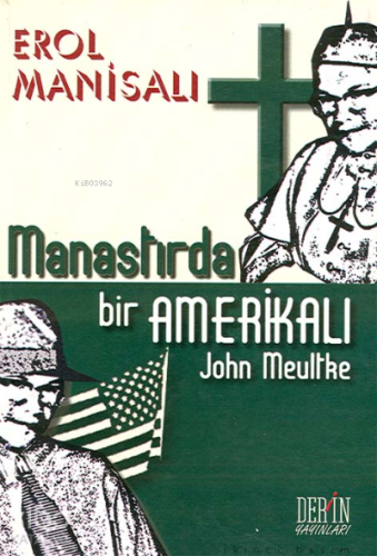 Manastırda Bir Amerikalı John Meultke