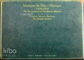 Manastırda İlan-ı Hürriyet 1908 - 1909