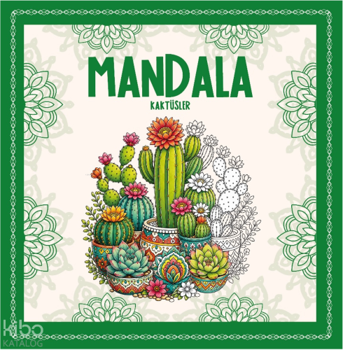 Mandala - Kaktüsler
