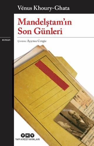 Mandelştam'ın Son Günleri - Kitapiks.com