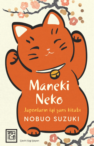 Maneki Neko;İyi Şansa Dair Bir Japon Felsefesi - Kitapiks.com