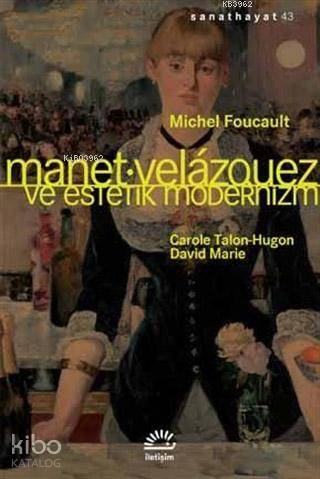 Manet Velazquez ve Estetik Modernizm - Kitapiks.com