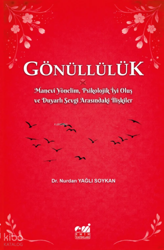 Manevi Yönelim, Psikolojik İyi Oluş ve Duyarlı Sevgi Arasındaki İlişkiler