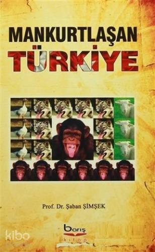 Mankurtlaşan Türkiye - Kitapiks.com