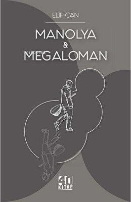 Manolya ve Megaloman - Kitapiks.com