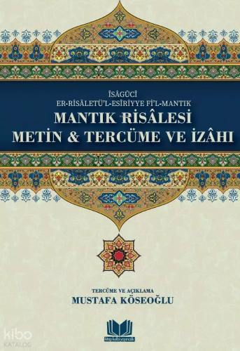 Mantık Risalesi - Metin Tercüme ve İzahı