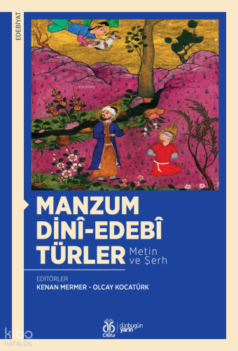 Manzum Dinî-Edebî Türler;Metin ve Şerh