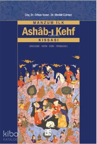 Manzum İlk Ashâb-ı Kehf Kıssası; İnceleme - Metin - Dizin - Tıpkıbasım