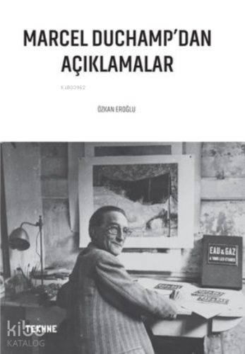 Marcel Duchamp'dan Açıklamalar