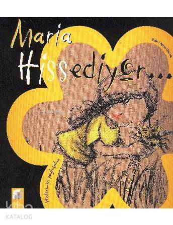 Maria Hissediyor; Hislerimizi Paylaşalım,5-9 Yaş