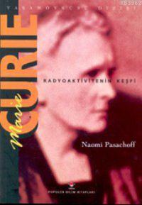 Marie Curie; Radyoaktivitenin Keşfi - Kitapiks.com