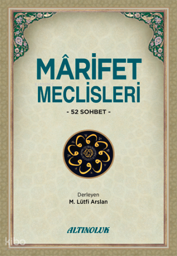 Mârifet Meclisleri - 52 Sohbet